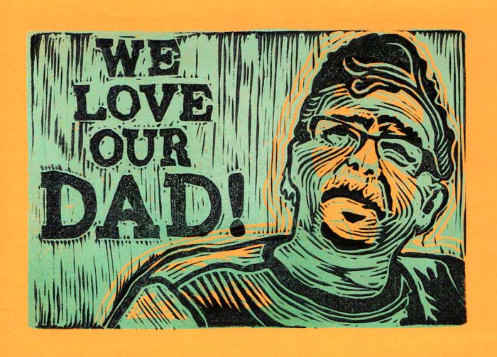 Linocut card for my dad from my sisters and I. He loved it. 